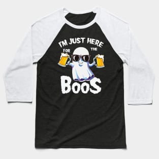 I'm just here for the boos Baseball T-Shirt